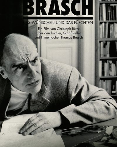 THOMAS BRASCH – Das Wünschen und das Fürchten